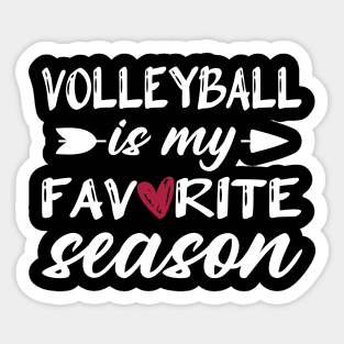Saying For Sports Lovers Volleyball Is My Favorite Season Sticker
